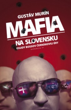 Knihy – príbehy - Mafia na Slovensku